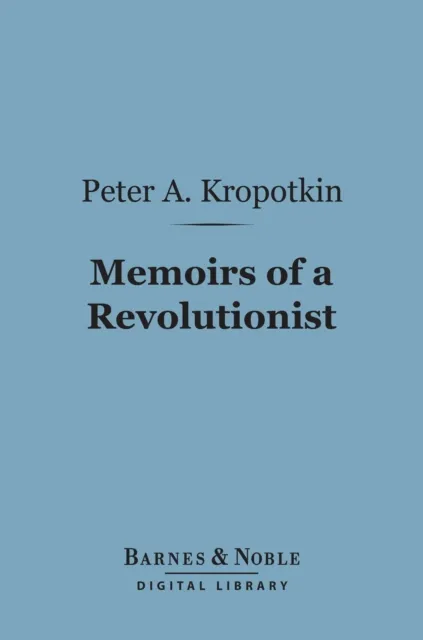 Memoirs of a Revolutionist (Barnes & Noble Digital Library)