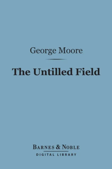 Untilled Field (Barnes & Noble Digital Library)