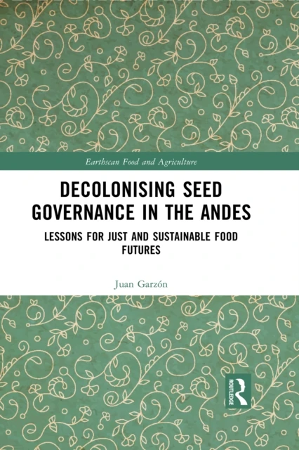 Decolonising Seed Governance in the Andes