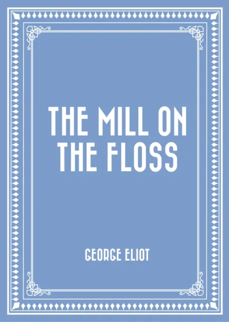 Mill on the Floss