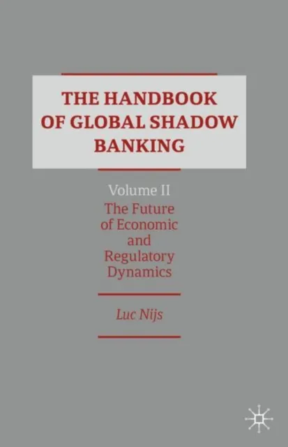 Handbook of Global Shadow Banking, Volume II