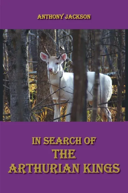 In Search of the Arthurian Kings