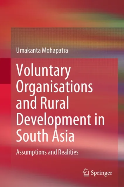 Voluntary Organisations and Rural Development in South Asia