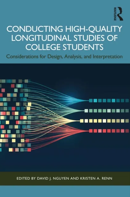 Conducting High-Quality Longitudinal Studies of College Students