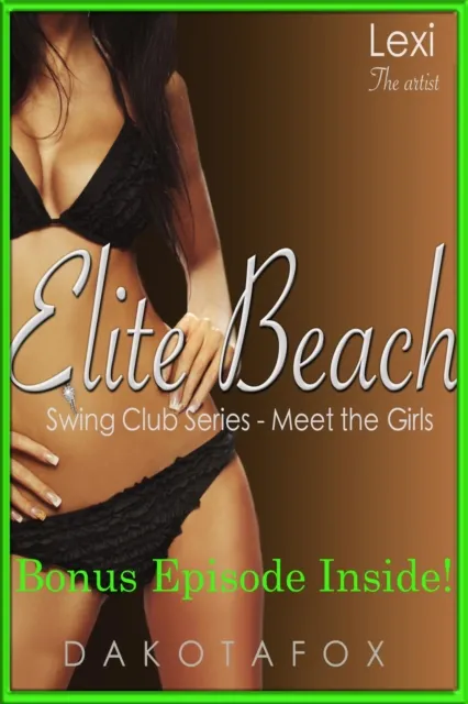 Elite Beach - Meet Lexi - Bonus Edition