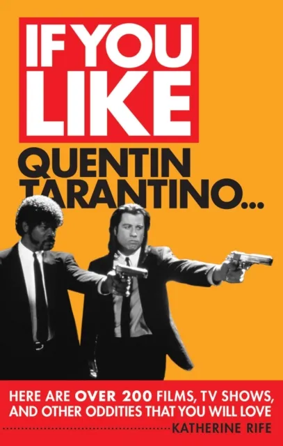 If You Like Quentin Tarantino