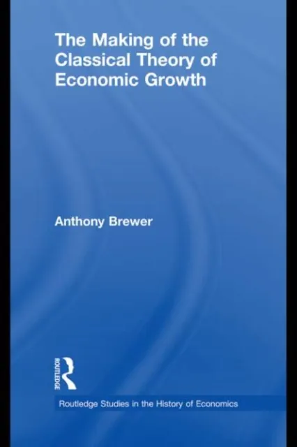 Making of the Classical Theory of Economic Growth