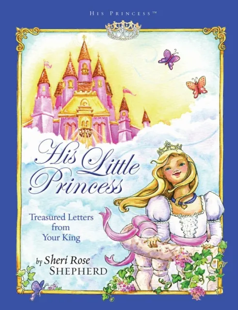 His Little Princess: Treasured Letters from Your King