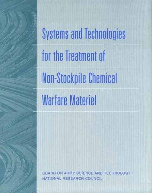 Systems and Technologies for the Treatment of Non-Stockpile Chemical Warfare Materiel