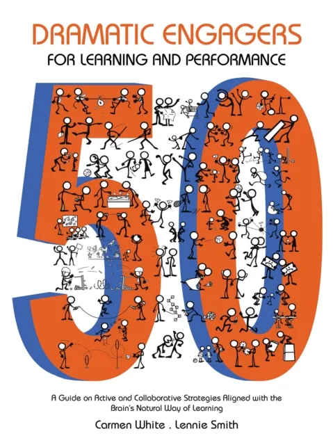 50 Dramatic Engagers for Learning and Performance