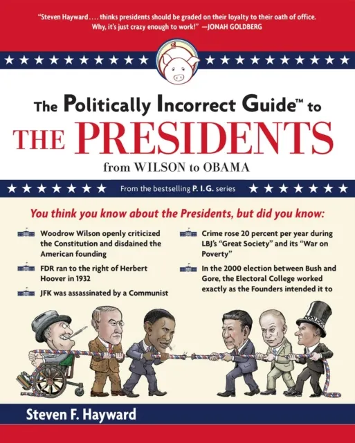 Politically Incorrect Guide to the Presidents