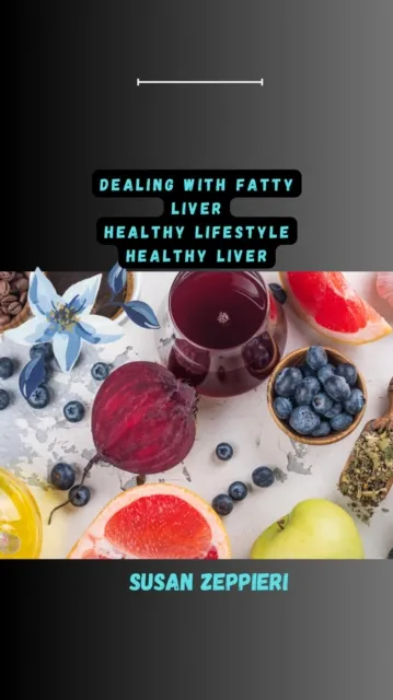 Dealing With Fatty Liver: Healthy Lifestyle Healthy Liver