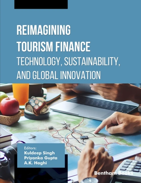 Reimagining Tourism Finance: Technology, Sustainability, and Global Innovation