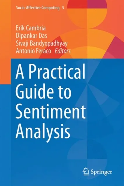 Practical Guide to Sentiment Analysis