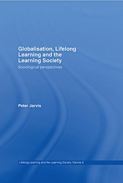 Globalization, Lifelong Learning and the Learning Society
