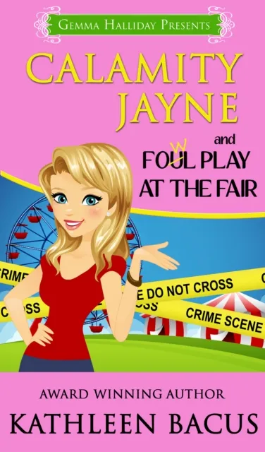 Calamity Jayne and the Fowl Play at the Fair (Calamity Jayne book #2)