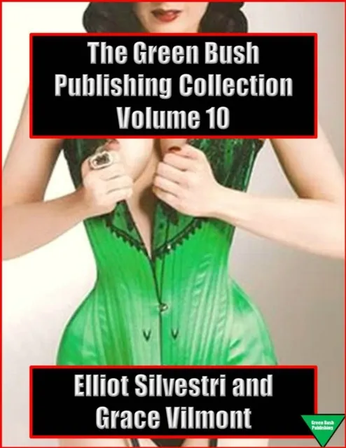 Green Bush Publishing Collection Volume 10