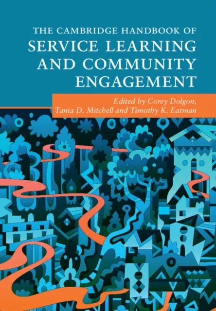 Cambridge Handbook of Service Learning and Community Engagement
