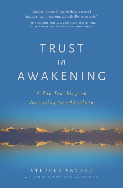 Trust in Awakening: A Zen Teaching on Accessing the Absolute