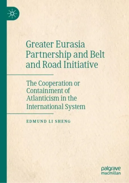 Greater Eurasia Partnership and Belt and Road Initiative