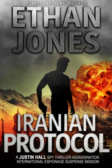 Iranian Protocol: A Justin Hall Spy Thriller