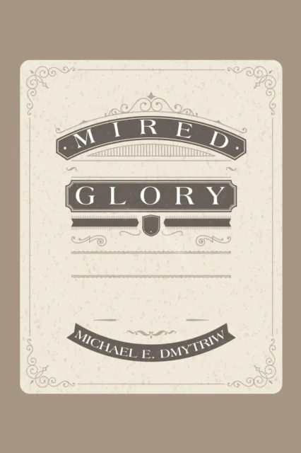 Mired Glory