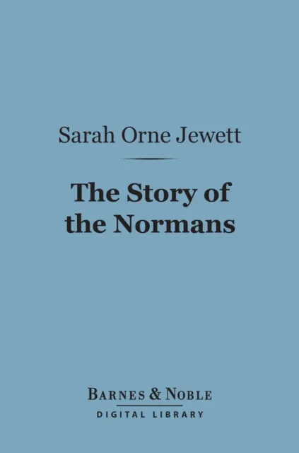 Story of the Normans (Barnes & Noble Digital Library)