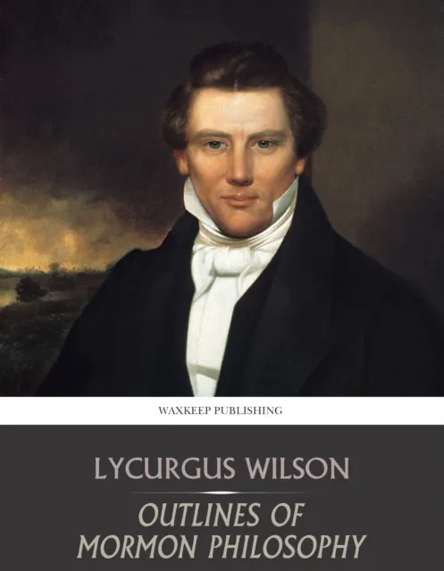 Outlines of Mormon Philosophy