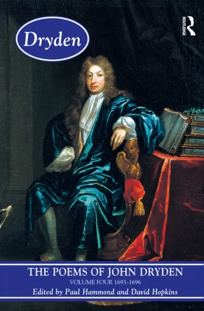 Poems of John Dryden: Volume Four