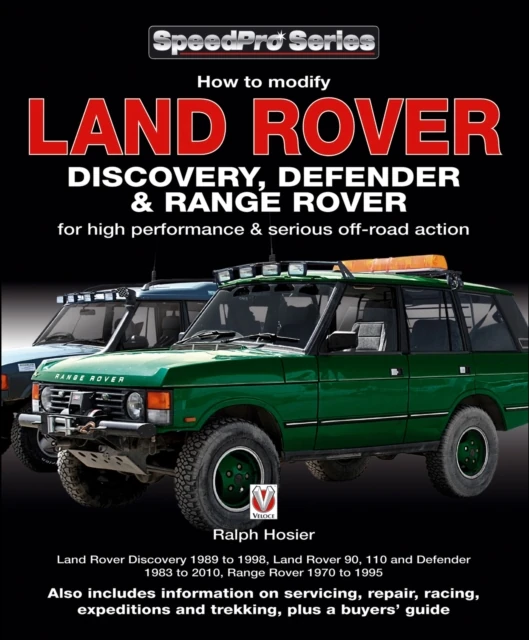 How to modify Land Rover Discovery, Defender & Range Rover for high performance & serious off-road action