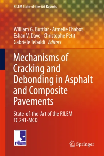 Mechanisms of Cracking and Debonding in Asphalt and Composite Pavements