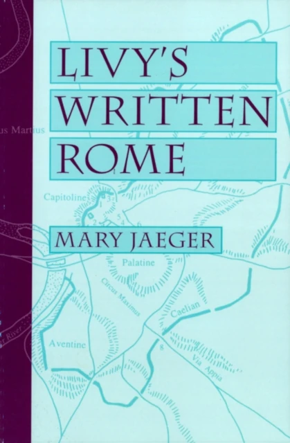 Livy's Written Rome