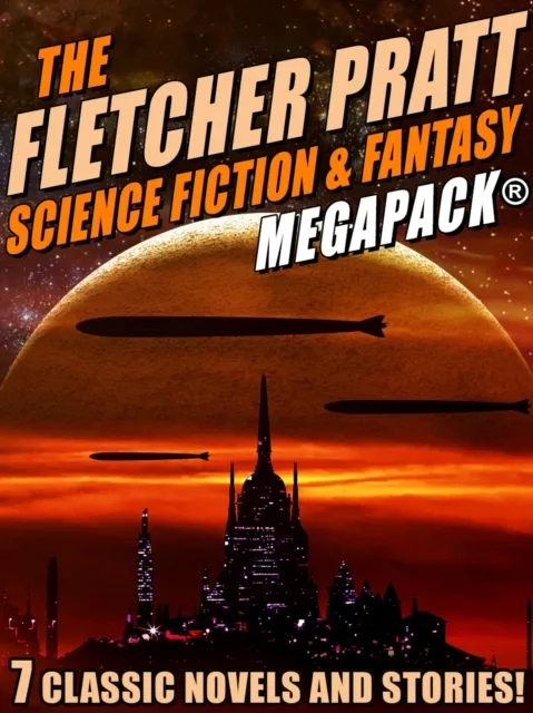 Fletcher Pratt Science Fiction & Fantasy MEGAPACK(R)