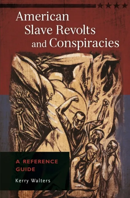 American Slave Revolts and Conspiracies