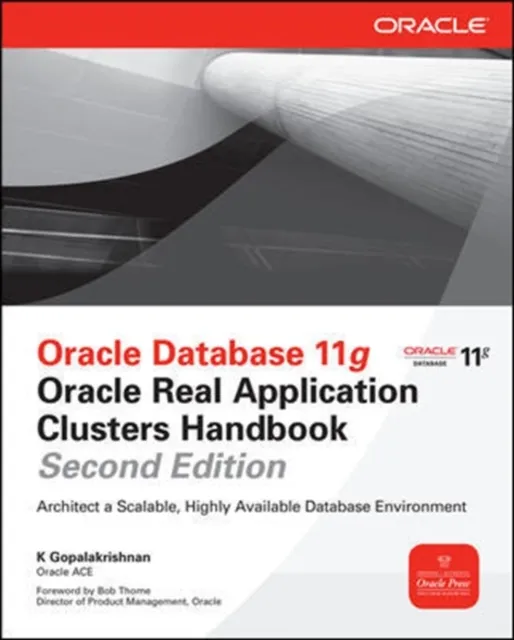 Oracle Database 11g Oracle Real Application Clusters Handbook, 2nd Edition
