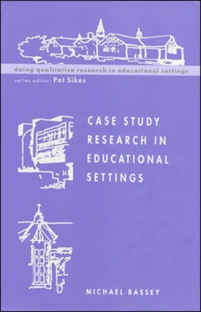 Case Study Research in Educational Settings