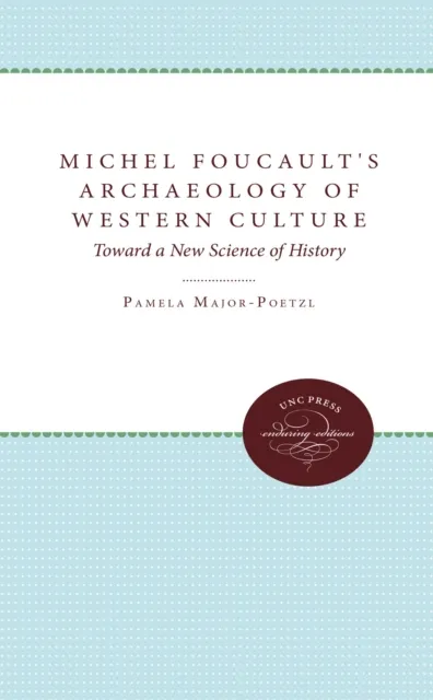 Michel Foucault's Archaeology of Western Culture