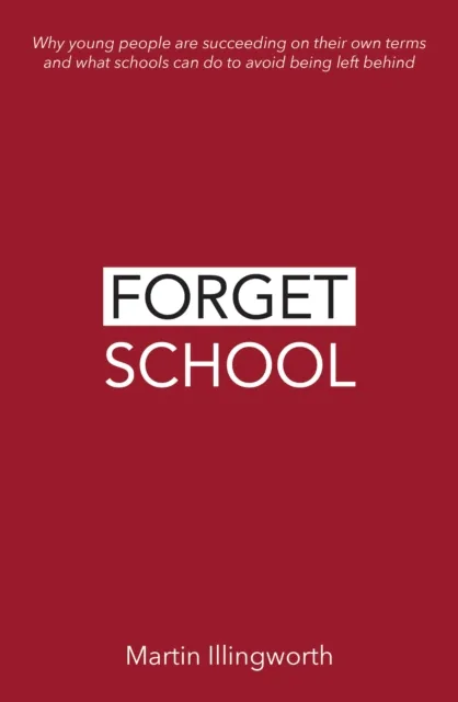 Forget School
