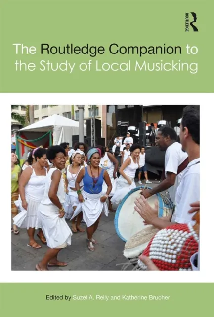 Routledge Companion to the Study of Local Musicking