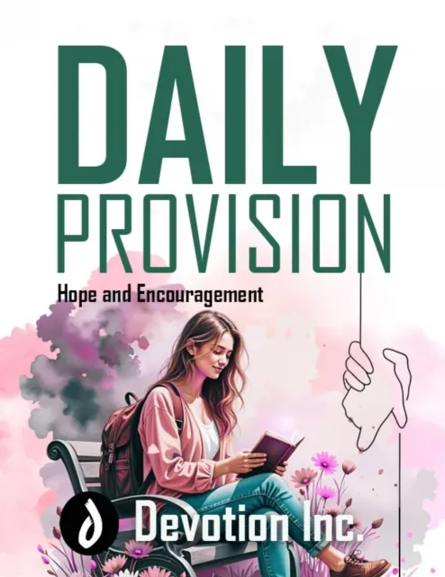 Daily Provision - Hope and Encouragement