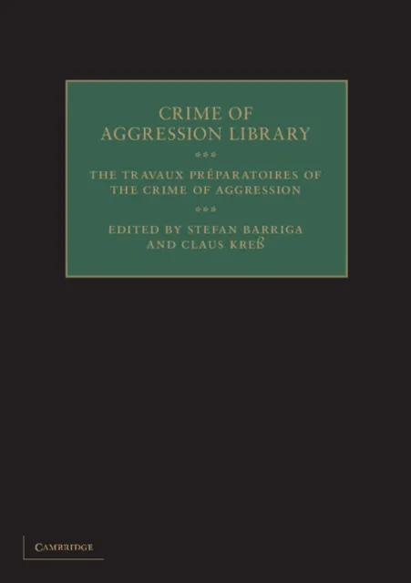 Travaux Preparatoires of the Crime of Aggression