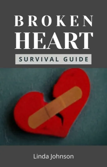 Broken Heart Survival Guide