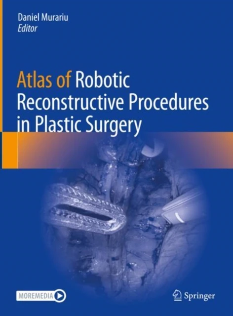 Atlas of Robotic Reconstructive Procedures in Plastic Surgery