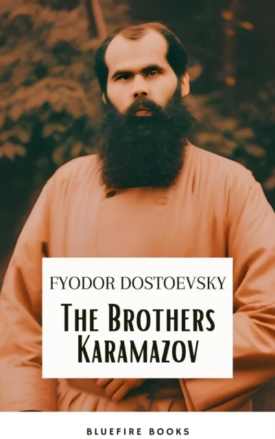 Brothers Karamazov: A Timeless Philosophical Odyssey - Fyodor Dostoevsky's Masterpiece with Expert Annotations