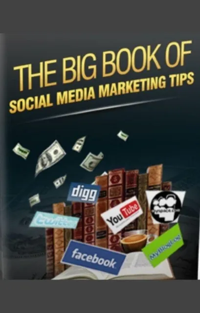 Big Book Of Social Media Marketing Tips