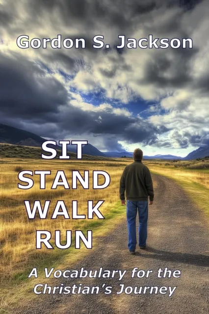 Sit, Stand, Walk, Run: A Vocabulary for the Christian's Journey
