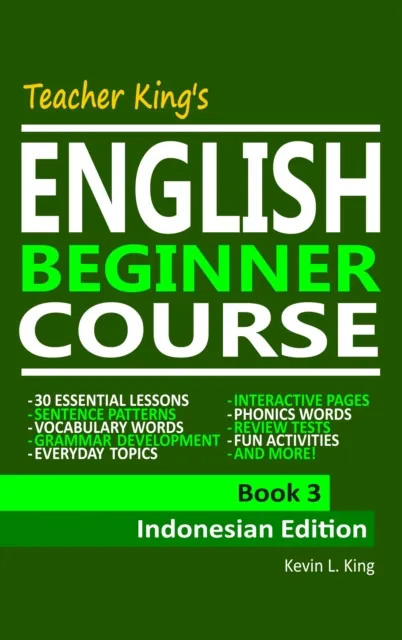 Teacher King's English Beginner Course Book 3: Indonesian Edition