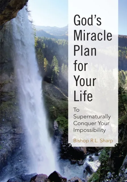 God's Miracle Plan for Your Life