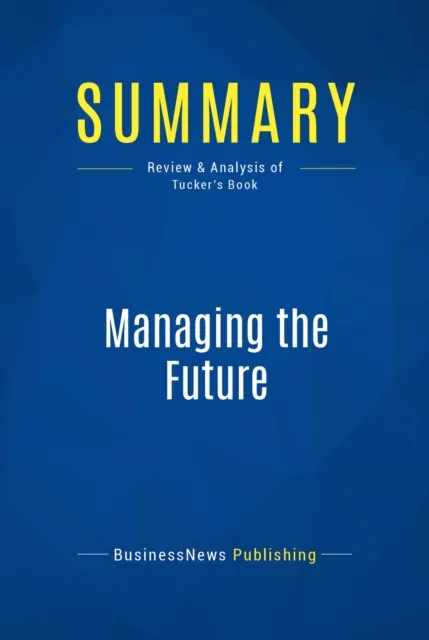 Summary: Managing the Future