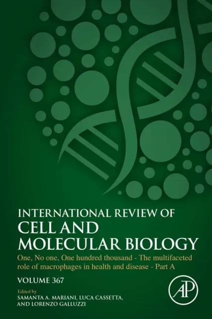 One, No one, One Hundred Thousand - The Multifaceted Role of Macrophages in Health and Disease - Part A